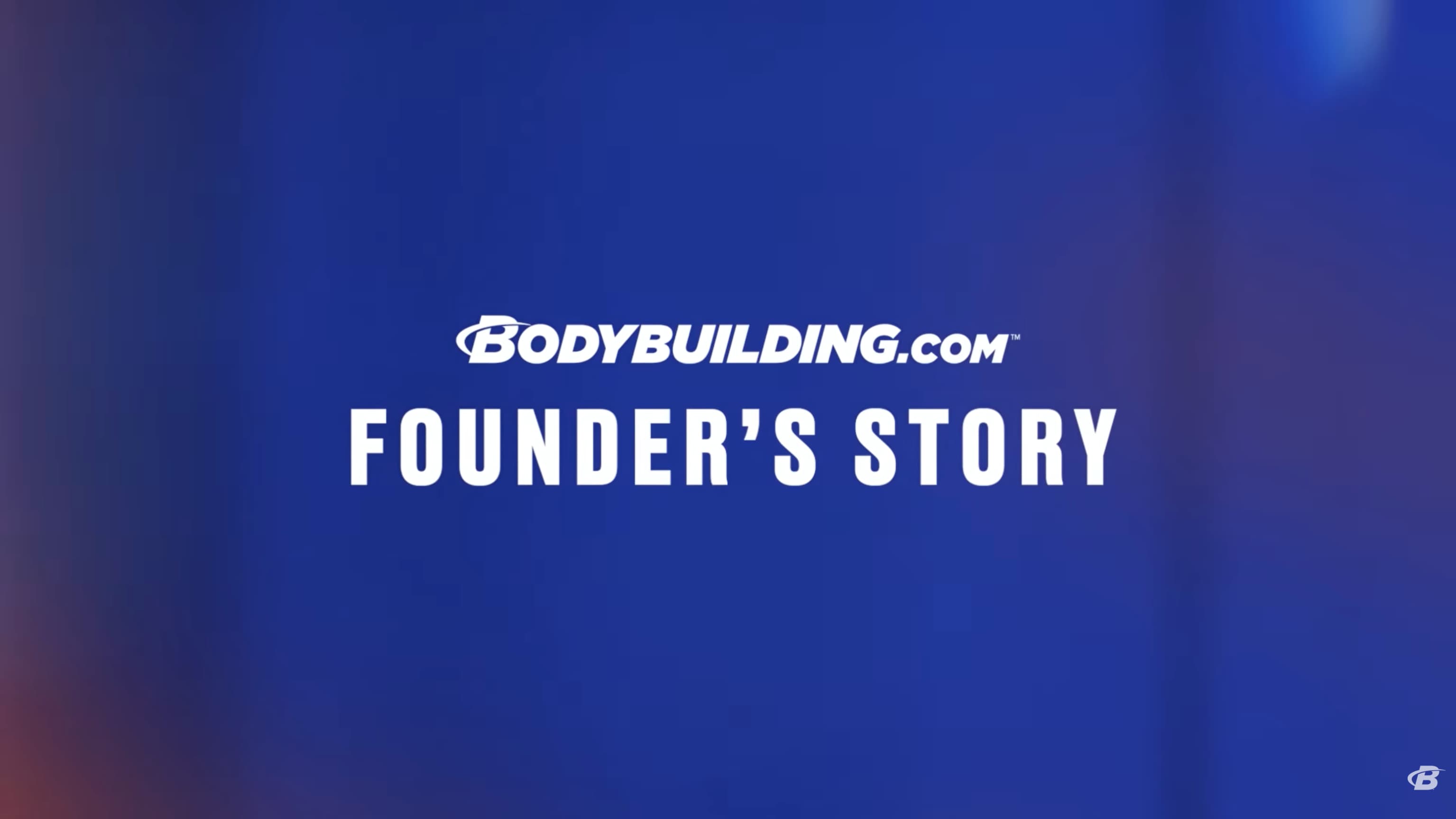 Becoming Bodybuilding.com — Founder's Story
